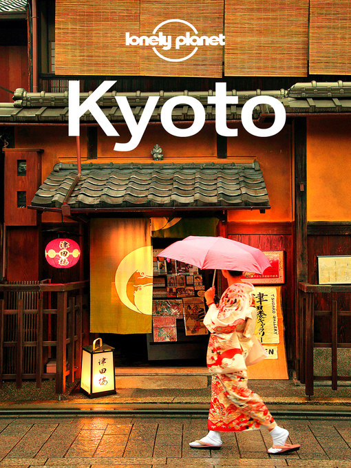 Title details for Kyoto Travel Guide by Lonely Planet - Available